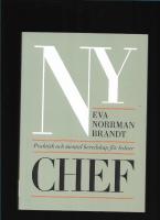 Ny chef : praktisk och mental beredskap f&ouml;r ledare