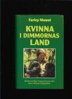 Kvinna i dimmornas land : boken om Dian Fosseys liv och d&ouml;d bland Afrikas bergsgorillor 