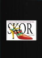 Skor : en kavalkad av pumps, sandaler, tofflor och mycket mera