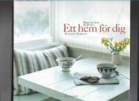 Ett hem f&ouml;r dig : skapa ett hem att trivas i