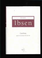 Catilina, av Brynjolf Bjarme [Henrik Ibsen], utgitt etter manuskriptet NBO Ms.4&ordm; 936