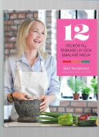 12 veckor till friskare liv och smalare midja 