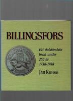 Billingsfors : ett dalsl&auml;ndskt bruk under 250 &aring;r : 1738-1988 