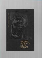 Gustaf Fr&ouml;ding : den tidl&ouml;se