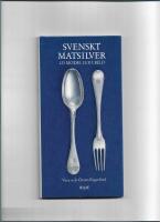 Svenskt matsilver : 123 modeller i bild 