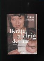 Ber&auml;tta aldrig det h&auml;r