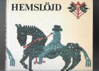 Hemsl&ouml;jd : den svenska hemsl&ouml;jden fram till 1800-talets slut 