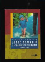Ledet samspill fra spedbarn til skolealder - h&aring;ndbok til ICDPs sensitiviseringsprogram