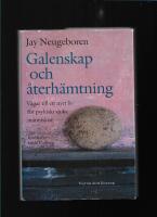 Galenskap och &aring;terh&auml;mtning : v&auml;gar till ett nytt liv f&ouml;r psykiskt sjuka m&auml;nniskor