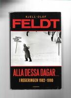 Alla dessa dagar... : i regeringen 1982-1990