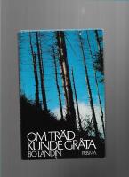Om tr&auml;d kunde gr&aring;ta