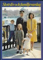 Slottsliv och familjevardag : en &aring;rsbok