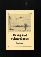 P&aring; v&auml;g mot soluppg&aring;ngen 
