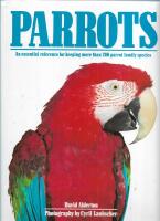 Parrots : an essential reference for keeping more than 200 parrot family species 