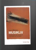 Musikliv : vad m&auml;nniskor g&ouml;r med musik - och musik med m&auml;nniskor 