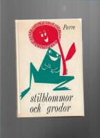 Stilblommor och grodor : fynd p&aring; spr&aring;kets gr&ouml;na &auml;ngar  