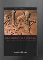 N&auml;r hoten var starka : uppkomsten av en v&auml;pnad folkr&ouml;relse