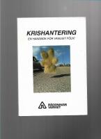 Krishantering : en handbok f&ouml;r vanligt f&ocirc;lk!