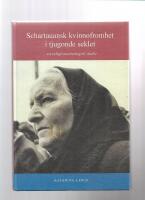 Schartauansk kvinnofromhet i tjugonde seklet : en religionsetnologisk studie = Schartauan female piety in the 20th century : an ethnological study of religion