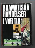Dramatiska h&auml;ndelser i v&aring;r tid 