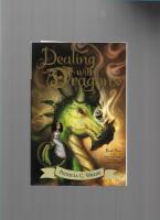 Dealing with Dragons : the Enchanted Forest Chronicles, book one