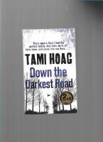 Down the darkest road