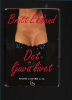 Det ljuva livet : roman