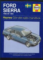 Ford Sierra : 1982 till 1993 : g&ouml;r-det-sj&auml;lv-handbok