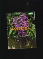 Madeira : en &ouml;, en blomma