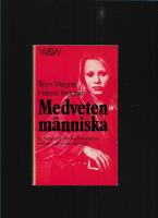 Medveten m&auml;nniska : en metod att utforska f&ouml;rh&aring;llandet mellan individ och samh&auml;lle