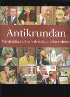 Antikrundan : v&auml;rdefulla r&aring;d och dyrk&ouml;pta erfarenheter 