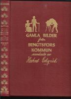 Gamla bilder fr&aring;n Bengtsfors kommun [1] 