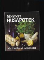 Mormors husapotek : råd från förr, aktuella än idag