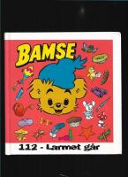 Bamse : 112 - larmet g&aring;r