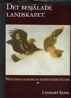 Det besj&auml;lade landskapet : naturen genom en konstn&auml;rs &ouml;gon
