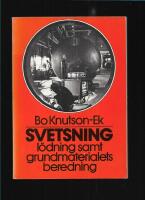 Svetsning, l&ouml;dning samt grundmaterialets beredning