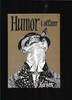 Humor i aff&auml;rer : en glad kavalkad