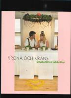 Krona och krans : smycka till fest och br&ouml;llop