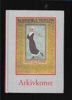 Arkivkonst (&Aring;rsbok f&ouml;r Riksarkivet och landsarkiven 2000)