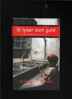 Vi lyser som guld : ett reportage om zoroastrier i exil 