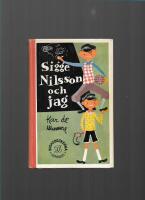 Sigge Nilsson och jag : en elak skolgosse p&aring; nya uppt&aring;g
