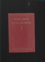 Folket i bilds uppslagsbok : Ordbok f&ouml;r folkr&ouml;relserna