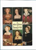 The six wives of Henry VIII  