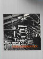 Industriminnen : en bok om industri- och teknikhistoriska bebyggelsemilj&ouml;er 
