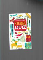 Sverigequiz : hur v&auml;l k&auml;nner du Sverige?