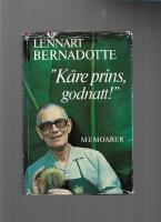 "K&auml;re prins, godnatt!" : memoarer