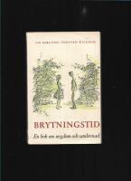 Brytningstid : en bok om ungdom och samlevnad