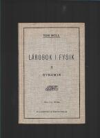 L&auml;robok i fysik f&ouml;r de allm&auml;nna l&auml;roverkens h&ouml;gre klassr. V. Dynamik