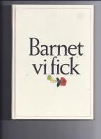 Barnet vi fick