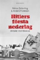 Hitlers f&ouml;rsta nederlag : anfallet mot Moskva